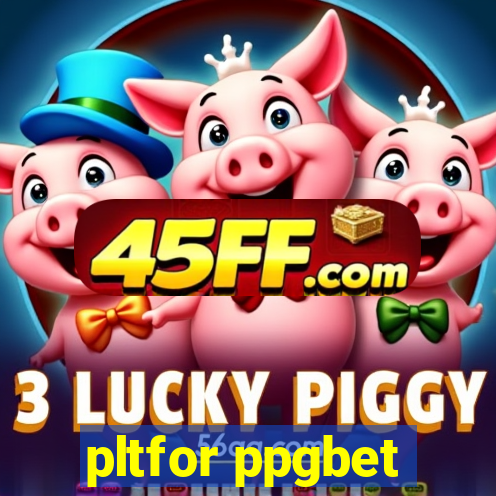 pltfor ppgbet